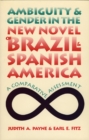 Ambiguity and Gender in the New Novel of Brazil and Spanish America : A Comparative Assessment - eBook