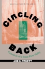 Circling Back : Chronicle of a Texas River Valley - eBook
