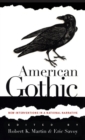 American Gothic : New Interventions in a National Narrative - eBook