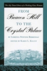 From Beacon Hill to the Crystal Palace : The 1851 Travel Diary of  a Working-Class Woman - eBook