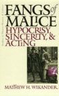 Fangs Of Malice : Hypocrisy Sincerity And Acting - eBook