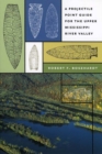 A Projectile Point Guide for the Upper Mississippi River Valley - eBook