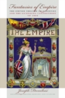 Fantasies of Empire : The Empire Theatre of Varieties and the Licensing Controversy of 1894 - eBook