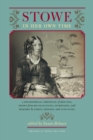 Stowe in Her Own Time : A Biographical Chronicle of Her Life, Drawn from Recollections, Interviews, and Memoirs by Family, Friends, and Associates - Book