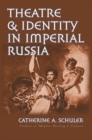 Theatre and Identity in Imperial Russia - eBook