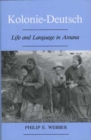 Kolonie-Deutsch : Life and Language in Amana, An Expanded Edition - eBook