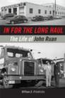 In for the Long Haul : The Life of John Ruan - Book