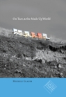 On Tact, & the Made Up World - eBook