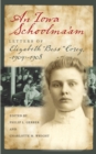 An Iowa Schoolma'Am : Letters of Elizabeth "Bess" Corey, 1904-1908 - Book