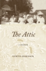 The Attic : A Memoir - eBook