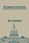 The Framework of the Federalist : Visualizing the Structure of the Argumentation - Book