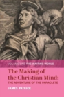 The Making of the Christian Mind: The Adventure – Volume I: The Waiting World - Book