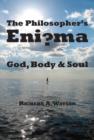 The Philosopher`s Enigma - God, Body and Soul - Book