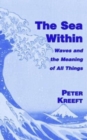 The Sea Within - Waves and the Meaning of All Things - Book