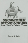 Squandered Opportunities - New York`s Pataki Years - Book