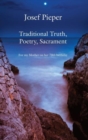 Traditional Truth, Poetry, Sacrament - For My Mother, on Her 70th Birthday - Book
