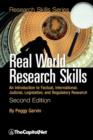 Real World Research Skills, Second Edition : An Introduction to Factual, International, Judicial, Legislative, and Regulatory Research (softcover) - Book