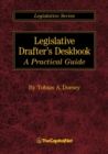 Legislative Drafter's Deskbook : A Practical Guide - Book