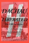 Dachau Liberated : The Official Report - Book