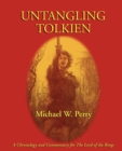 Untangling Tolkien : A Chronological Reference to the Lord of the Rings - Book