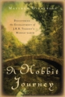 A Hobbit Journey : Discovering the Enchantment of J.R.R. Tolkien's Middle-earth - Book