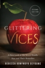 Glittering Vices : A New Look at the Seven Deadly Sins and Their Remedies - Book