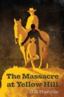 The Massacre at Yellow Hill - Book