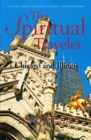 The Spiritual Traveler: Chicago and Illinois : A Guide to Sacred Sites and Peaceful Places - Book
