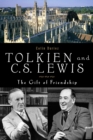 Tolkien and C. S. Lewis : The Gift of Friendship - Book