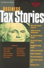 Business Tax Stories : An In Depth Look at the Ten Leading Corporate and Partnership Tax Cases and Code Sections (Stories Series) - Book