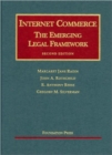 Internet Commerce : The Emerging Legal Framework, 2d - Book