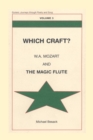 Which Craft? : W.A. Mozart and the Magic Flute - Book