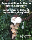 Comment Beau le Chat a appris l'espagnol / Como Beau el Gato ha aprendido el espanol : Un livre bilingue - Book
