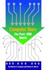 Computer Wars : The Post-IBM World - Book