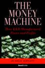 The Money Machine : How KKR Manufactured Power and Profits - Book
