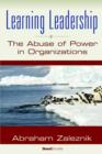 Learning Leadership : The Abuse of Power in Organizations - Book