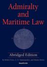 Admiralty and Maritime Law Abridged Edition - Book