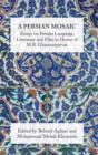 A Persian Mosaic : Essays on Persian Language, Literature and Film in Honor of M.R. Ghanoonparvar - Book