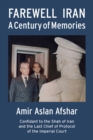 Farewell Iran : A Century of Memories - Book