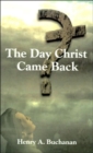 The Day Christ Came Back - Book