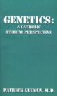Genetics : A Catholic Ethical Perspective - Book