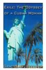 Exile : The Odyssey of a Cuban Woman - Book