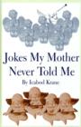 Jokes My Mother Never Told Me - Book