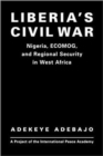 Liberia's Civil War : Nigeria, ECOMOG and Regional Security in West Africa - Book