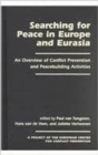 Searching for Peace in Europe and Eurasia : An Overview of Conflict Prevention and Peacebuilding Activities - Book