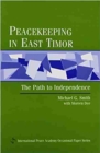 Peacekeeping in East Timor : The Path to Independence - Book