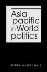 Asia Pacific in World Politics - Book