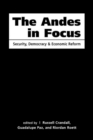 Andes in Focus : Security, Democracy, and Economic Reform - Book