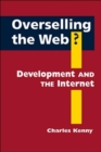 Overselling the Web? : Development and the Internet - Book