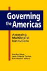 Governing the Americas : Assessing Multilateral Institutions - Book